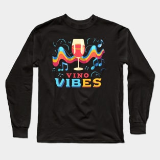 Vino Vibes Long Sleeve T-Shirt